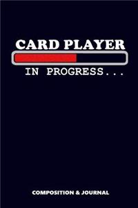Card Player in Progress