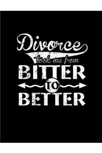 Divorce Took Me From Bitter To Better