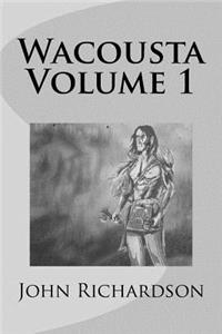 Wacousta Volume 1