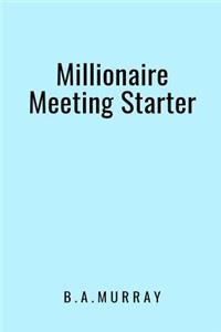 Millionaire Meeting Starter
