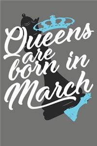 Queens Are Born in March - Birthday Month Journals