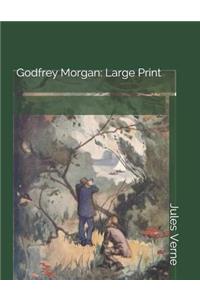 Godfrey Morgan: Large Print