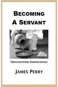 Becoming a Servant