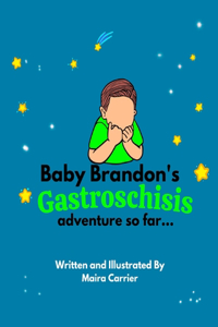 Baby Brandon's Gastroschisis Adventure so far...