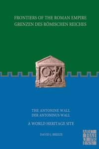 Frontiers of the Roman Empire / Grenzen Des Romischen Reiches