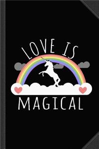Love Is Magical Journal Notebook