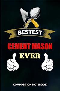 Bestest Cement Mason Ever