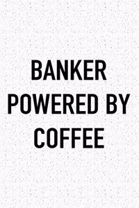 Banker Powered by Coffee