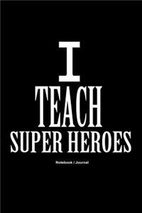 I Teach Super Heroes