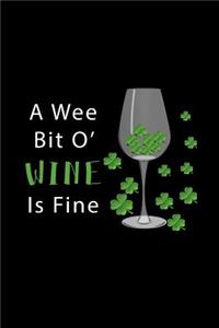 A Wee Bit O' Wine Is Fine