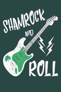 Shamrock and Roll: Blank Music Sheets: A Funny Saint Patricks Day Inspired Music Journal Notebook with Blank Sheet Music for Guitar Players, Songwriters, Musicians, Composers