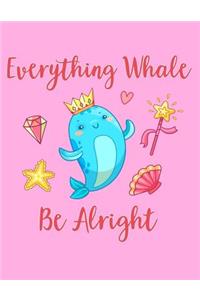 Everything Whale Be Alright