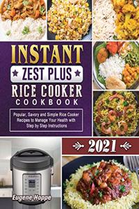 Instant Zest Plus Rice Cooker Cookbook 2021