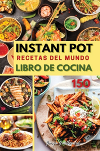 INSTANT POT RECETAS DEL MUNDO LIBRO DE COCINA (Olla instantanea)