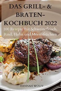 Das Grill- & Braten-Kochbuch 2022