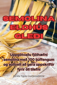 Semolina Eldhús Gleði