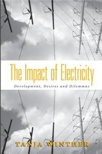 Impact of Electricity: Development, Desires and Dilemmas