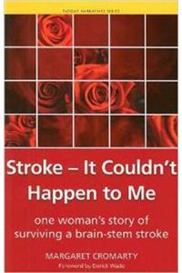 Stroke - It Couldn't Happen to Me