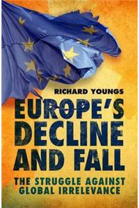 Europe's Decline and Fall