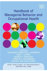 Handbook of Managerial Behavior and Occupational Health