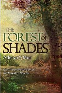 The Forest of Shades
