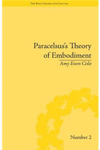 Paracelsus's Theory of Embodiment