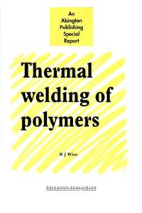 Thermal Welding of Polymers