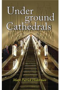 Underground Cathedrals