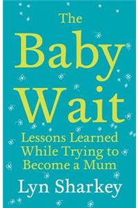 The Baby Wait