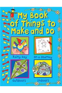 My Book of Things to Make and Do