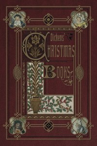 Dickens' Christmas Books (Illustrated)
