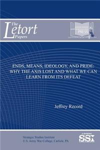 Ends, Means, Ideology, and Pride