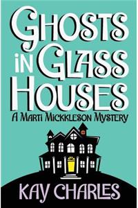 Ghosts in Glass Houses