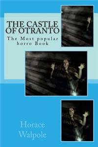 The Castle of Otranto: The Most Popular Horro Book