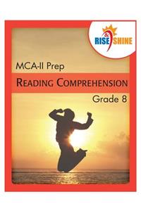 Rise & Shine MCA-II Prep Grade 8 Reading Comprehension