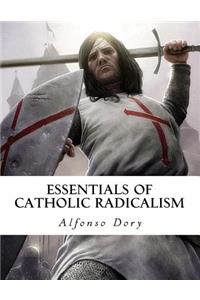 Essentials of Catholic Radicalism