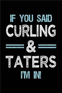 If You Said Curling & Taters I'm in