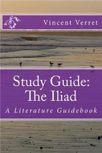Study Guide: The Iliad: A Literature Guidebook