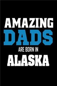 Amazing Dads Are Born In Alaska