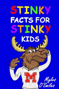 Stinky Facts for Stinky Kids