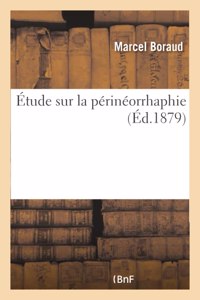Étude Sur La Périnéorrhaphie