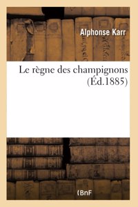 Le Règne Des Champignons