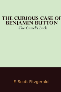 The Curious Case of Benjamin Button by F Scott Fitzgerald