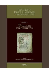 Catalogue of Byzantine Manuscripts in Their Liturgical Context: Challenges and Perspectives.