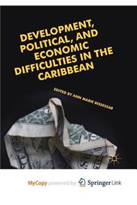 Development, Political, and Economic Difficulties in the Caribbean