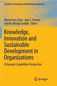 Knowledge, Innovation and Sustainable Development in Organizations