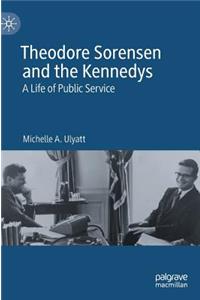 Theodore Sorensen and the Kennedys