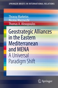 Geostrategic Alliances in the Eastern Mediterranean and MENA