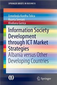 Information Society Development Through ICT Market Strategies