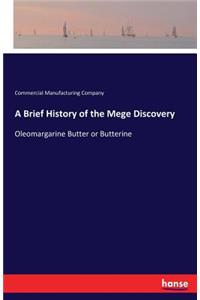 A Brief History of the Mege Discovery